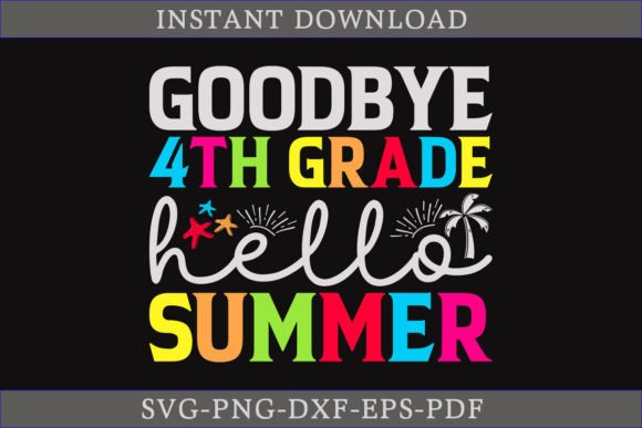 Download Goodbye 4th Grade Hello Summer Shirt SVG - Hello summer Collection